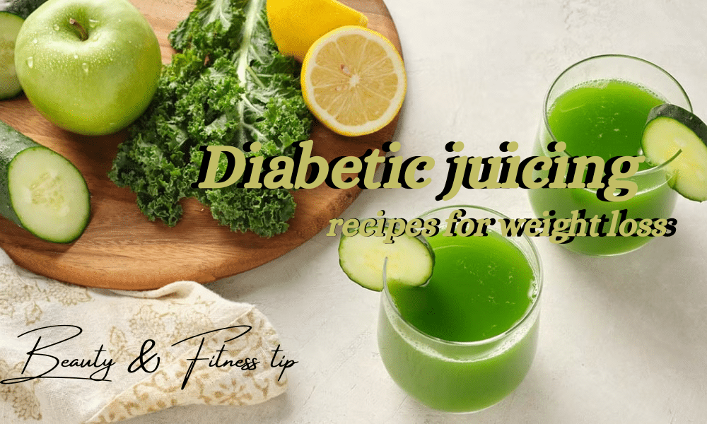 Diabetic juicing recipes for weight loss